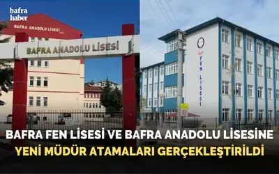 Bafra Fen Lisesi Ve Bafra Anadolu Lisesine Yeni Müdür Atamaları Gerçekleştirildi