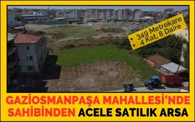 Gaziosmanpaşa Mahallesi’nde Acele Satılık Arsa