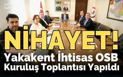 Yakakent İhtisas Osb Kuruluş Toplantısı Yapıldı 