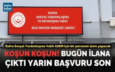 Bafra Sosyal Yardımlaşma Vakfı Adem İçin Bir Personel Alımı Yapacak