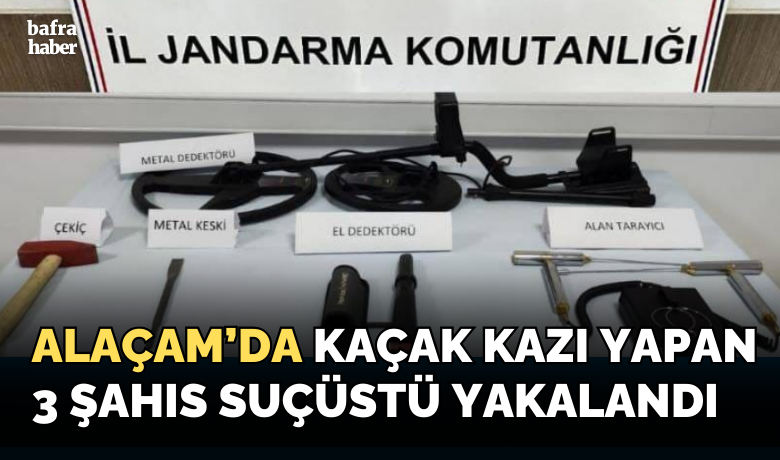 Kaçak kazı yapan 3 şahıs suçüstü yakalandı
