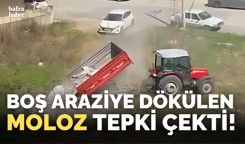 Boş Araziye Dökülen Moloz Tepki Çekti - Bafra'da İnşaat Molozu Boş Araziye Döküldü: Çevre Kirliliği Tepki Çekti