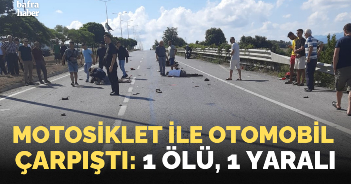 Motosiklet ile otomobil çarpıştı: 1 ölü, 1 yaralı