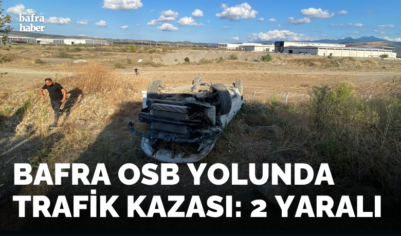 Bafra Osb Yolunda Trafik Kazası: 2 Yaralı - Bafra OSB yolunda otomobilin tarlaya uçması sonucu 2 kişi yaralandı.