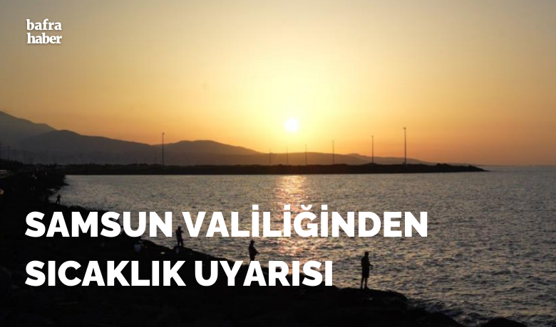 Sıcaklıklar yükseliyor: Kıyı kesimlerde 1-3,iç kesimlerde 4-8 derece artacak