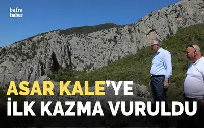 Asar Kale'ye İlk Kazma Vuruldu!