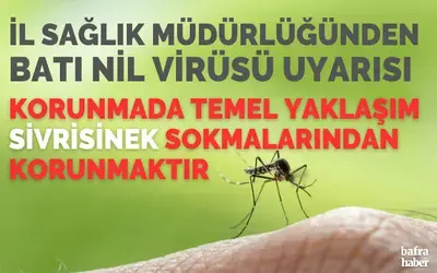Sağlık Müdürlüğünden ’batı Nil virüsü’ uyarısı