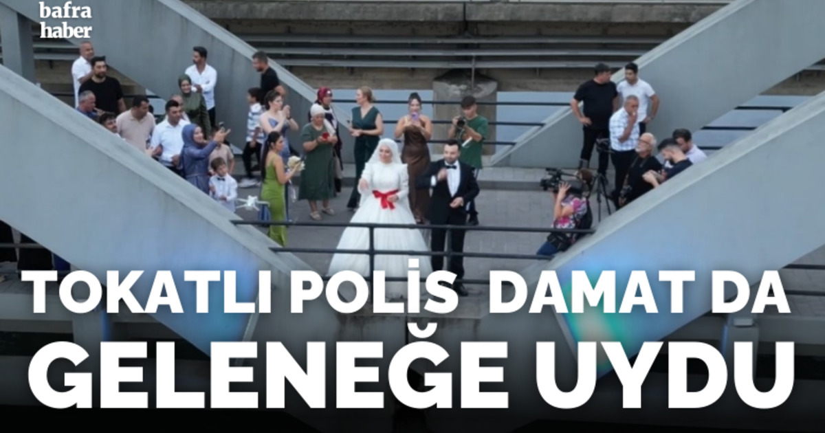 Tokatlı polis damat da geleneğe uydu