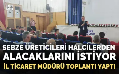 Sebze Üreticileri Halcilerden Alacaklarını İstiyor