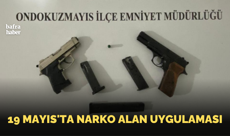 19 Mayıs’ta Narko Alan uygulaması