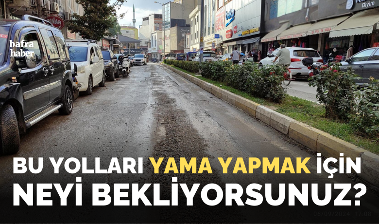 Bafra’da Altyapı ÇalışmalarındaYol Yaması Tepkisi! - Bu yolları yama yapmak için neyi bekliyorsunuz?