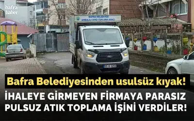İhaleye Girmeyen Firmaya Parasız Pulsuz Atık Toplama İşini Verdiler! 