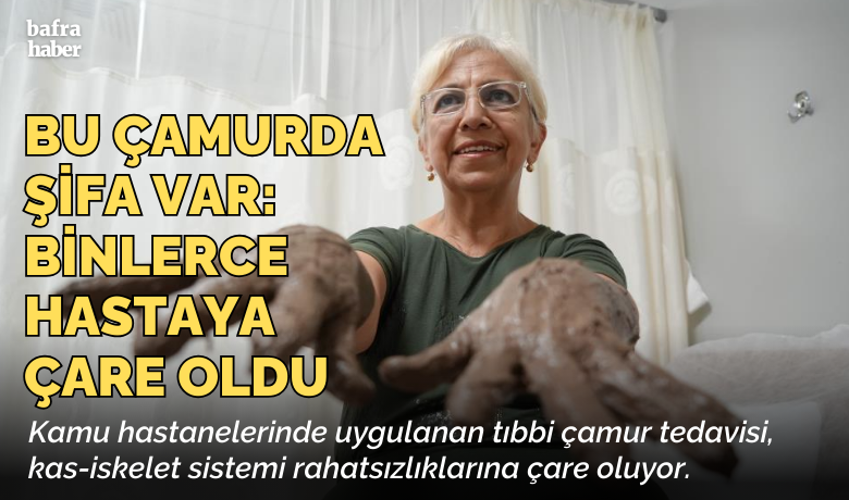 Bu çamurda şifa var: Binlerce hastaya çare oldu
