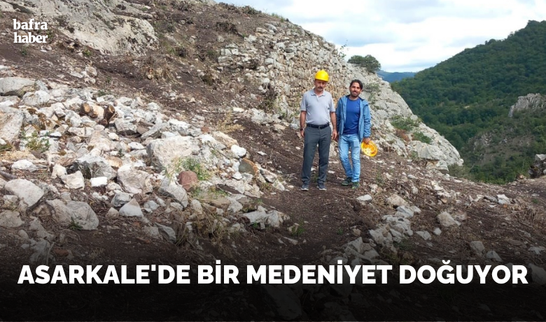 Asarkale’de bir medeniyet doğuyor
