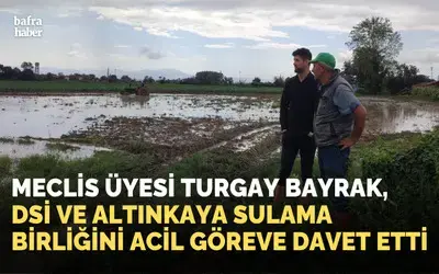 Turgay Bayrak, Dsi Ve Altınkaya Sulama Birliğini Acil Göreve Davet Etti
