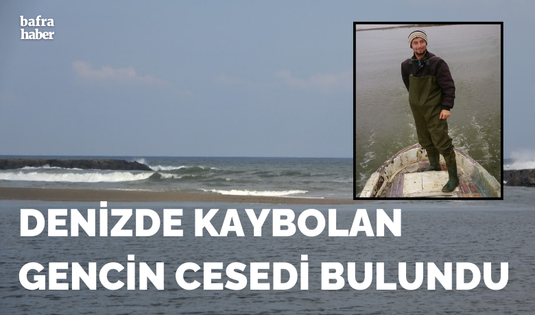 Denizde kaybolan şahsın cesedi bulundu
