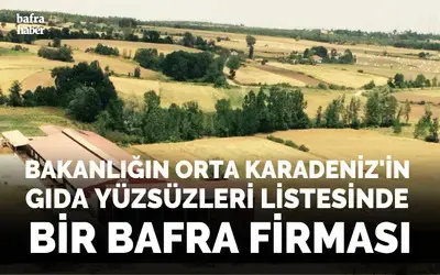 Orta Karadeniz’in gıda yüzsüzleri
