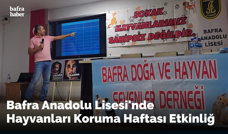 Bafra Anadolu Lisesi'nde Hayvanları Koruma Haftası Etkinliği