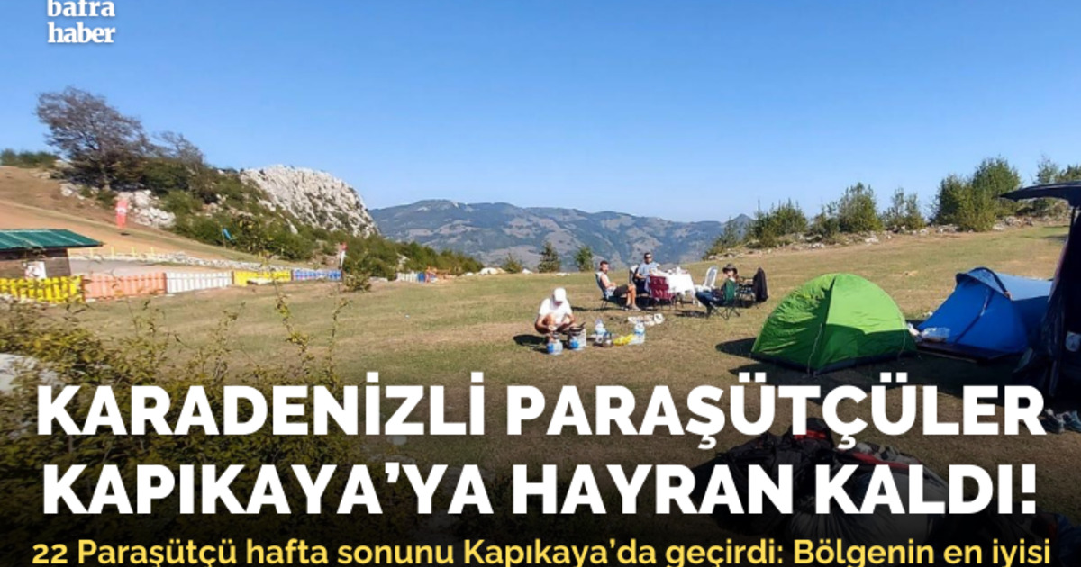 Karadenizli paraşütçüler, Kapıkaya’ya hayran kaldı