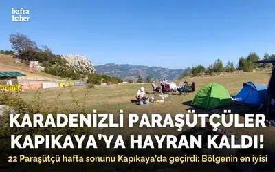 Karadenizli paraşütçüler, Kapıkaya’ya hayran kaldı