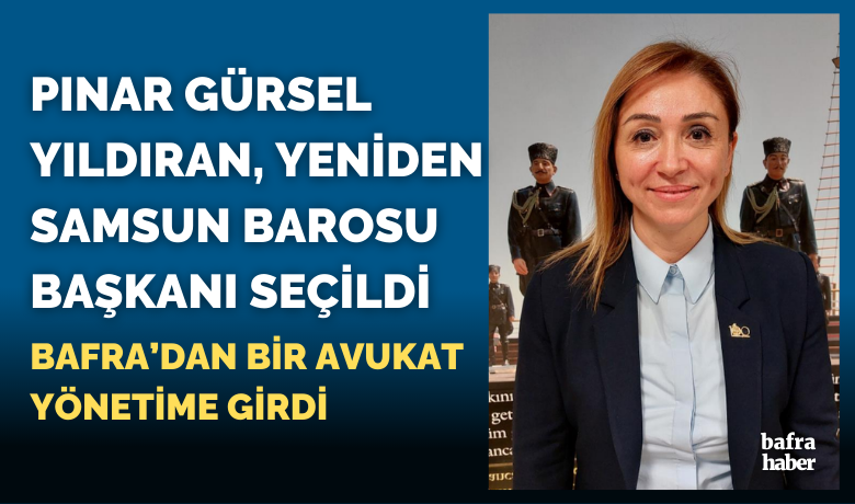 Pınar Gürsel Yıldıran yenidenSamsun Barosu Başkanı seçildi