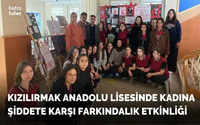 Kızılırmak Anadolu Lisesinde Kadına Şiddete Karşı Farkındalık