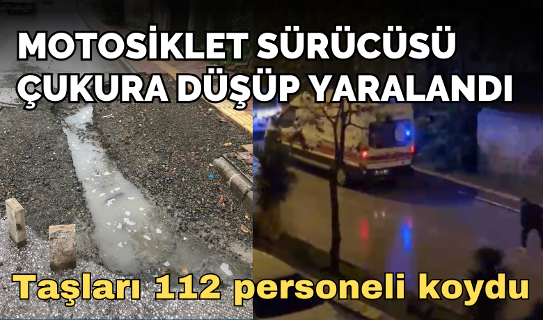 Motosiklet Sürücüsü Çukura Düşüp Yaralandı