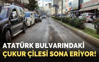 Atatürk Bulvarındaki Çukur Çilesi Sona Eriyor!