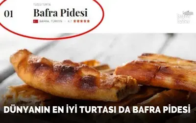 Dünyanın en iyi turtası Bafra Pidesi seçildi