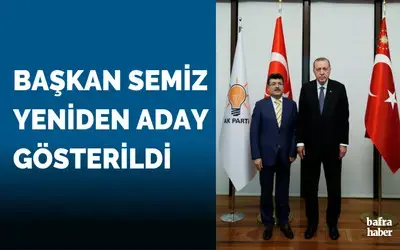 Başkan Semiz Yeniden Aday Gösterildi