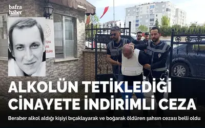 Alkolün Tetiklediği Cinayete İndirimli Ceza