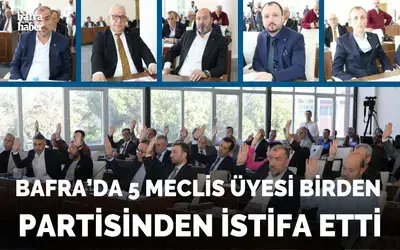 Bafra’da 5 Meclis Üyesi Birden Partisinden İstifa Etti