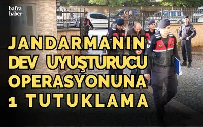 Jandarmanın dev operasyonuna 1 tutuklama