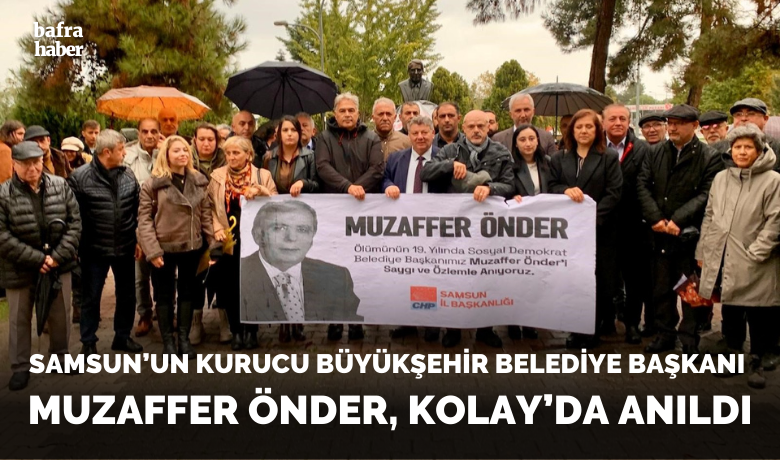 Samsun’un kurucu Büyükşehir Belediye BaşkanıMuzaffer Önder, vefat yıldönümünde anıldı