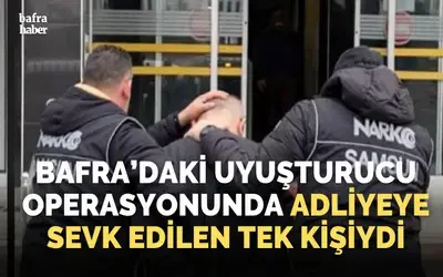 Bafra’da uyuşturucu ile yakalanan şahıs tutuklandı