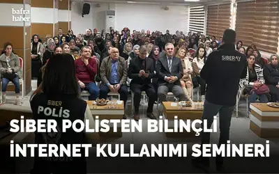 Siber Polisten Bilinçli İnternet Kullanımı Semineri