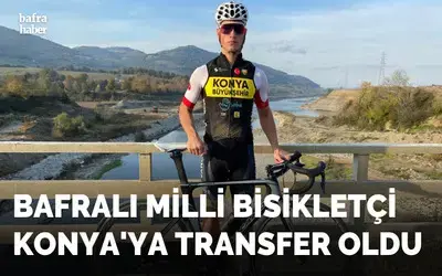 Bafralı Milli Bisikletçi Konya'ya Transfer Oldu