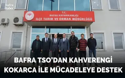 Tso’dan Kahverengi Kokarca İle Mücadeleye Destek