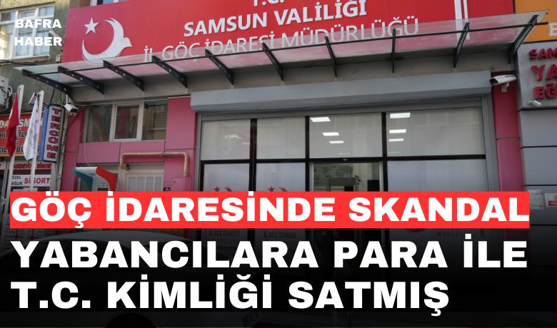 Samsun Göç İdaresi’nde ’sahtekimlik’ iddiaları: 1 kişi tutuklandı