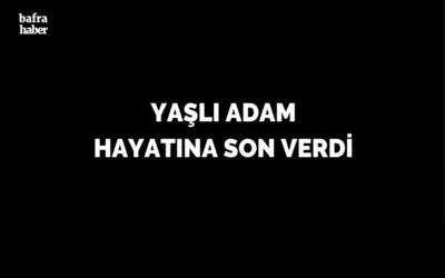 Yaşlı Adam Hayatına Son Verdi