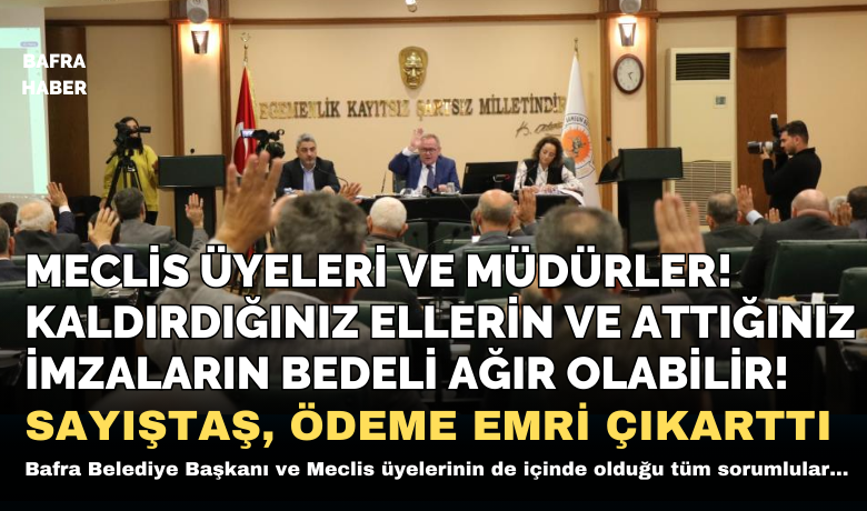 Belediye Meclis Üyeleri! Kaldırdığınız Ellerin Bedeli Ağır Olabilir…