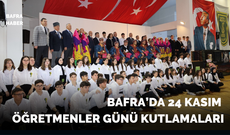 Bafra’da 24 Kasım Öğretmenler Günü kutlamaları