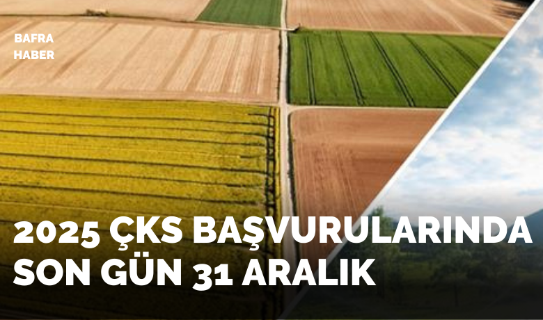 2025 ÇKS başvurularında son gün 31 Aralık