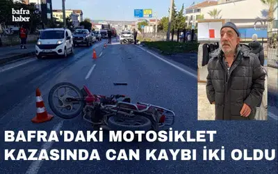 Bafra'daki Motosiklet Kazasında Can Kaybı İki Oldu