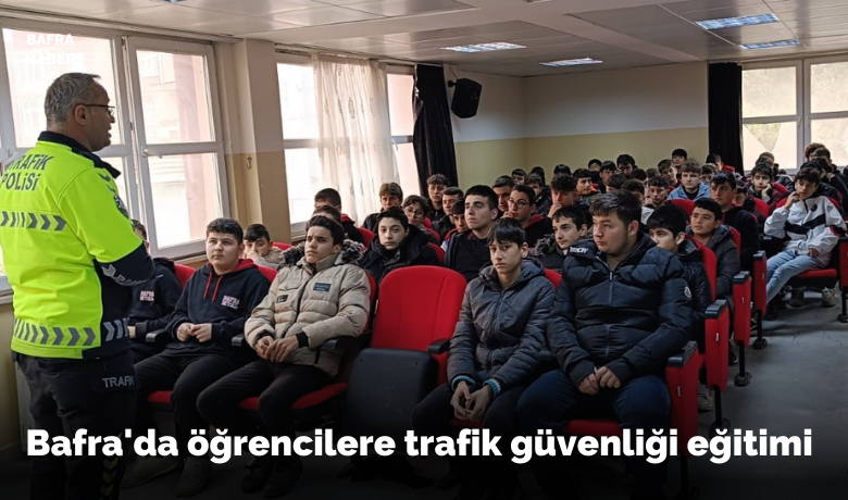 Bafra’da öğrencilere trafik güvenliği eğitimi