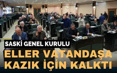 SASKİ Genel Kurulu