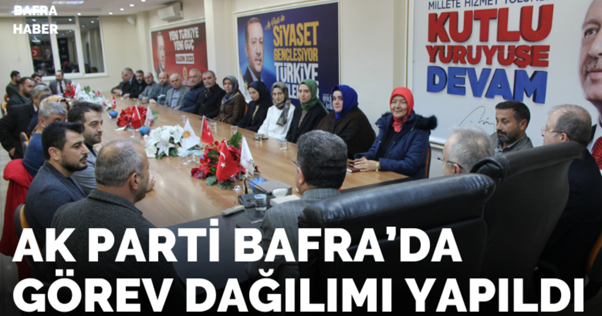 Ak Parti Bafra’da Görev Dağılımı Yapıldı 