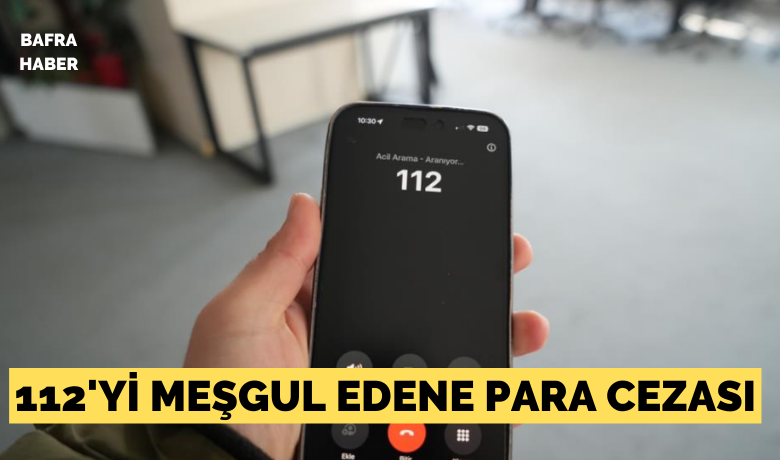 674 kere 112’yi arayarak meşgul etti
