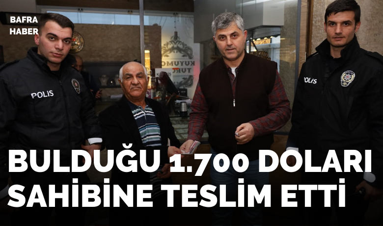Yolda bulduğu bin 700 doları sahibine teslim etti