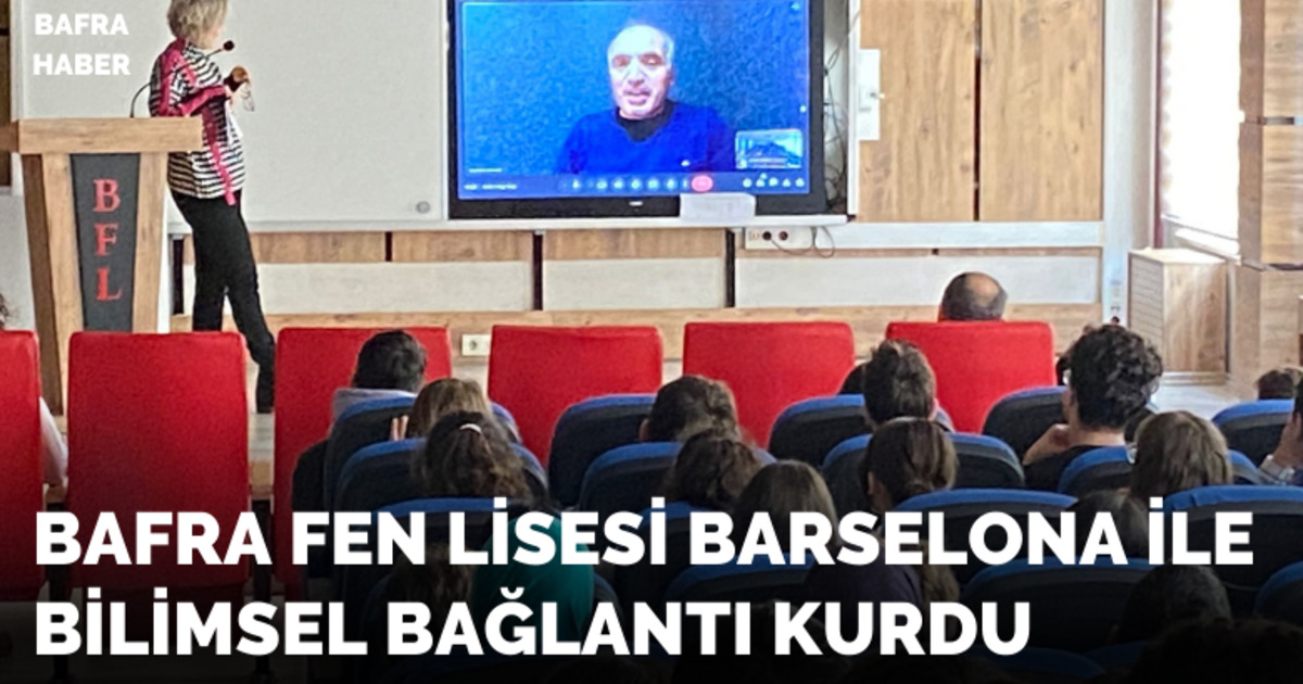 Bafra Fen Lisesi Öğrencileri Barselona İle Bilimsel Bağlantı Kurdu